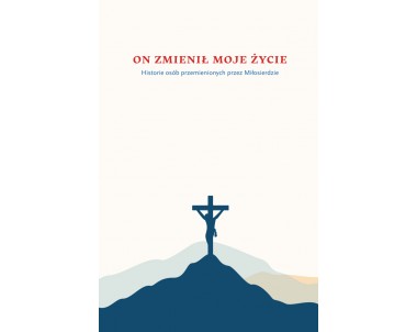 On zmienił moje życie
